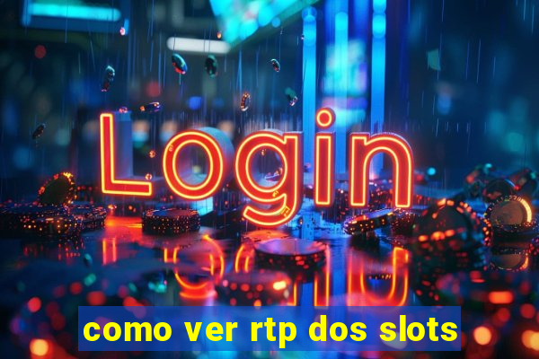 como ver rtp dos slots